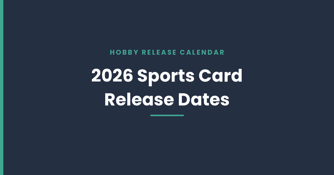 2026 Sports Card Release Dates: Topps Baseball, Football & Basketball Calendar