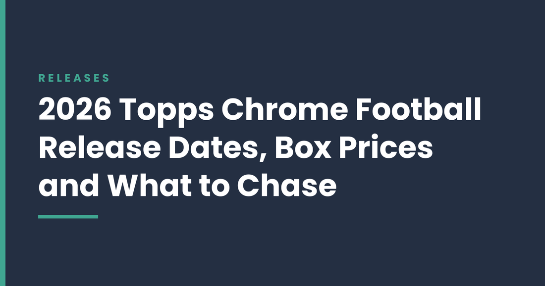 2026 Topps Chrome Football: Release Dates, Box Prices and What to Chase