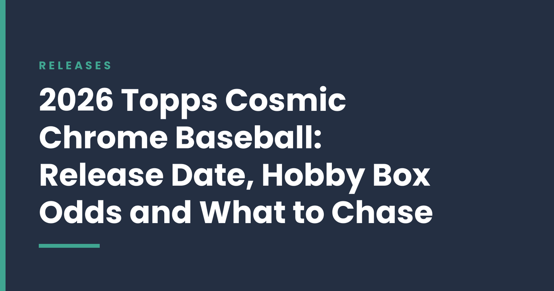 2026 Topps Cosmic Chrome Baseball: Release Date, Hobby Box Odds and What to Chase