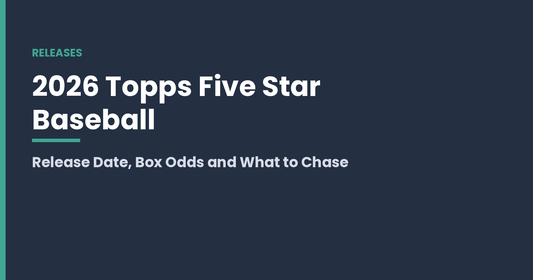 2026 Topps Five Star Baseball: Release Date, Box Odds and What to Chase
