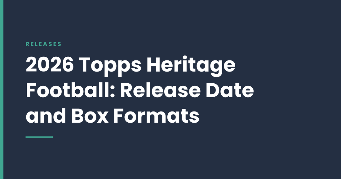 2026 Topps Heritage Football: Release Date, Box Formats and What to Chase