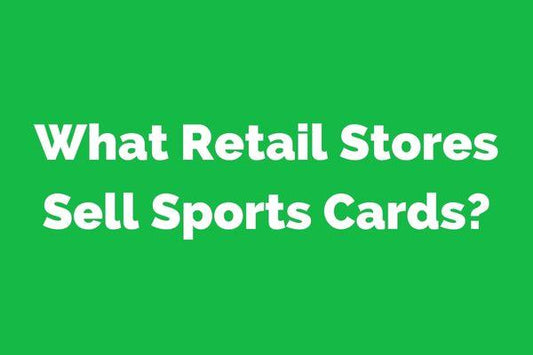 What Retail Stores Sell Sports Cards? And When Do They Restock Inventory - ChronicCards