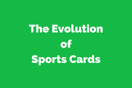 The Evolution of Sports Cards: A Trip Down Memory Lane