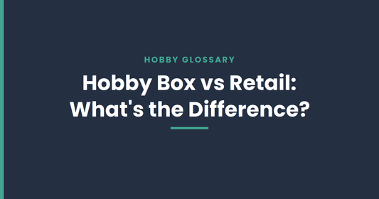 Hobby Box vs Retail: What's the Difference (and Which Should You Buy)? - ChronicCards