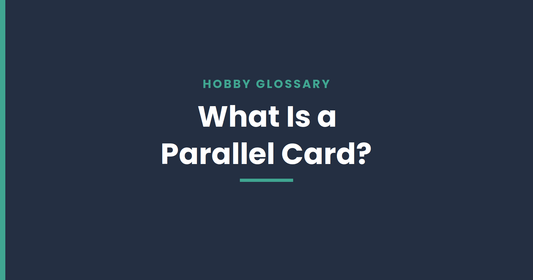 What Is a Parallel Card? Parallels, Serial Numbers & Rainbows Explained - ChronicCards