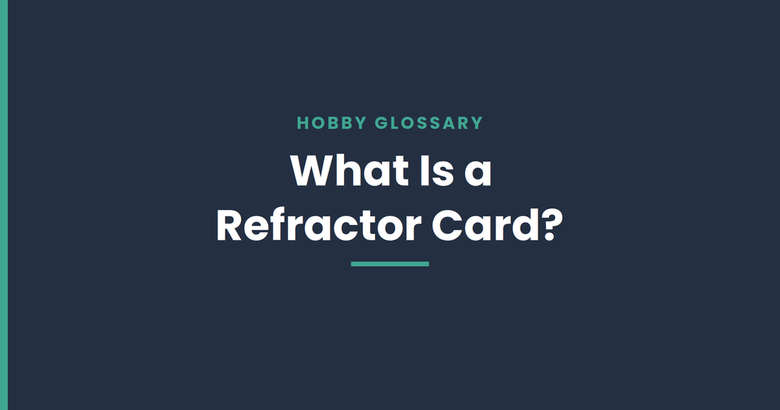 What Is a Refractor Card? Refractors Explained for Collectors - ChronicCards