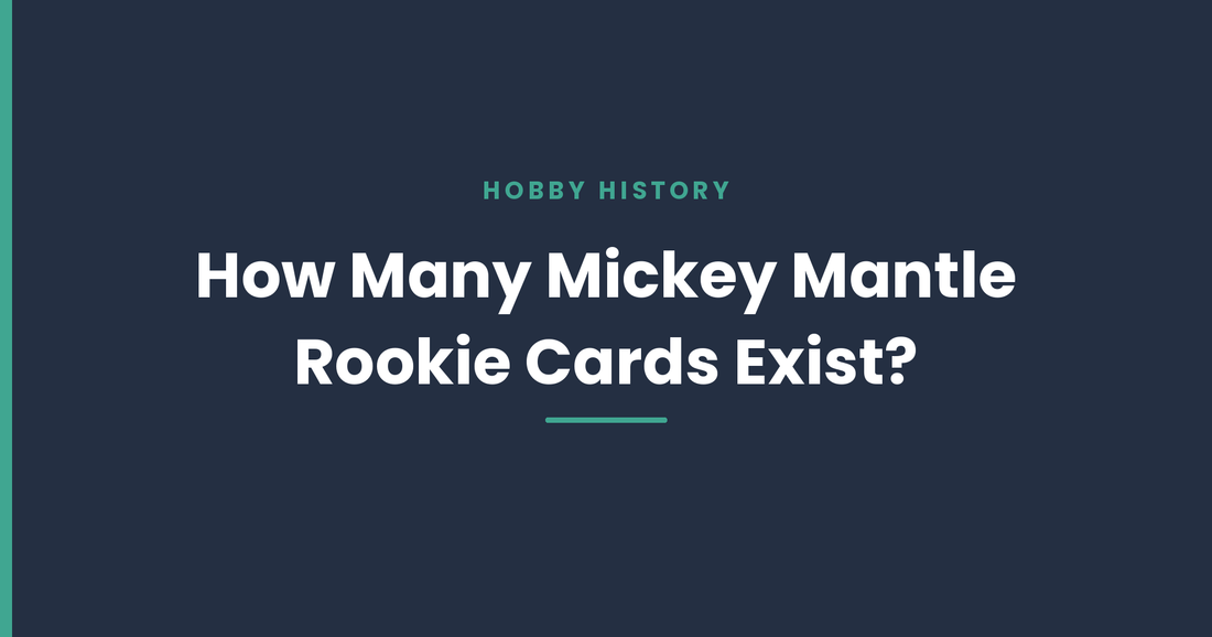 How Many Mickey Mantle Rookie Cards Exist?