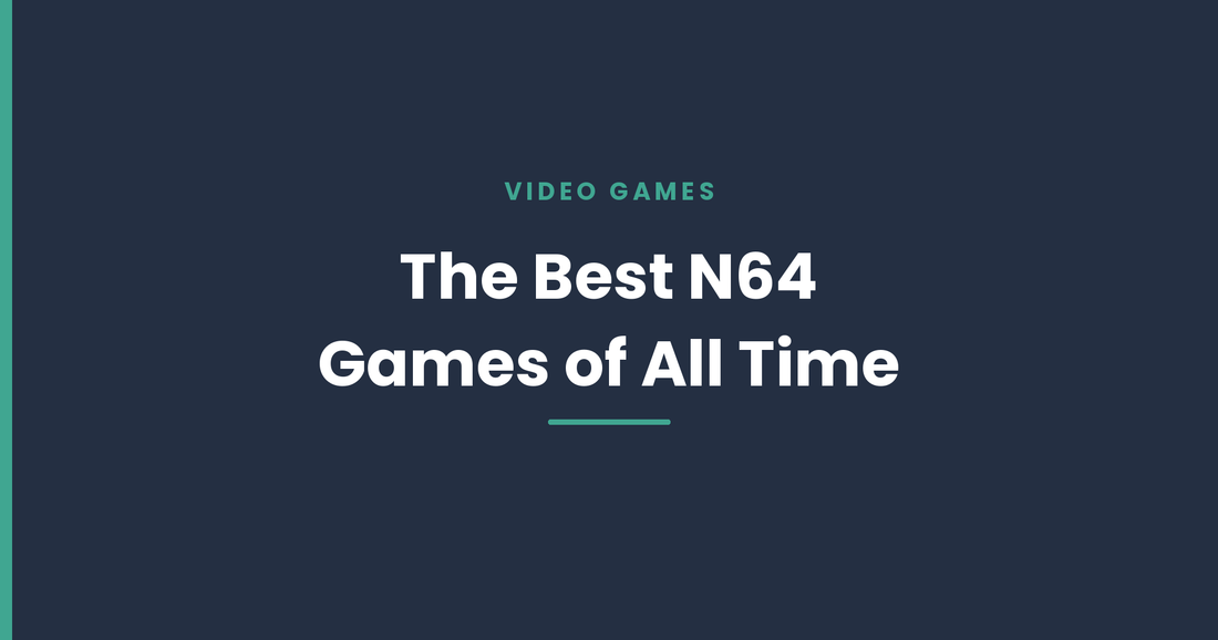 The Best N64 Games of All Time