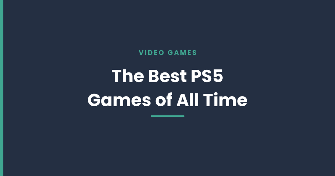 The Best PS5 Games of All Time
