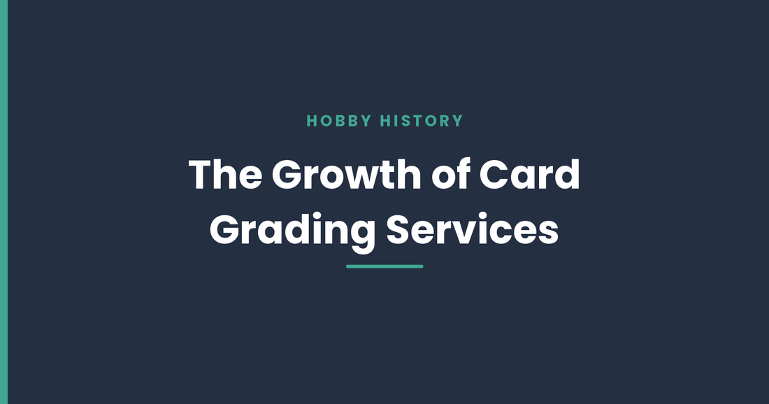 The Growth of Sports Card Grading Services and Their Role in Determining Card Values