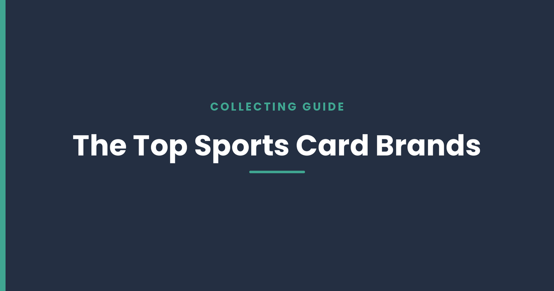 The Top Sports Card Brands: Panini, Topps, and Upper Deck