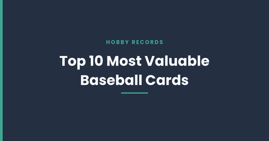 Top 10 Most Valuable Baseball Cards of All Time