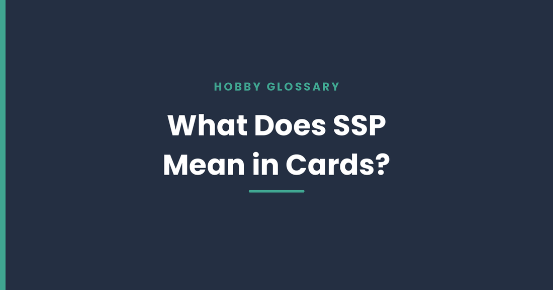 What Does SSP Mean in Cards? Super Short Prints Explained