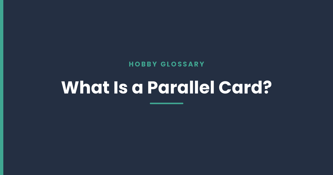 What Is a Parallel Card? Parallels, Serial Numbers & Rainbows Explained
